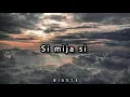 si mija si  - J alvarez ft. rauw Alejandro, Jon z, miky woodz [ Letra ]