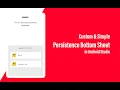 Simple and Custom Persistence Bottom Sheet Bottom Sheet Tutorial in Android Studio Latest