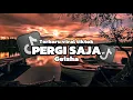 Download Lagu DJ GEISHA - PERGI SAJA KAU PERGI VIRAL TERBARU KANE FYP TIKTOK