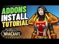 How To Install Addons In WoW Beginners Addon Setup Guide World of Warcraft Classic Retail