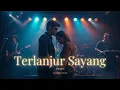 Lagu TERLANJUR SAYANG – MEMES | Male Rock Cover (Versi Romantis \u0026 Emosional)