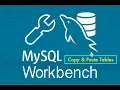 Copy And Paste Tables MySQL workbench in 2 minutes