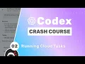 OpenAI Codex Tutorial - Running Cloud Tasks