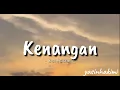 Download Lagu kenangan - Ziell Ferdian || (Speed up + lyrics)