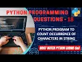 P18 Python Program To Count Occurrence Of Characters In String Python Program Explanation