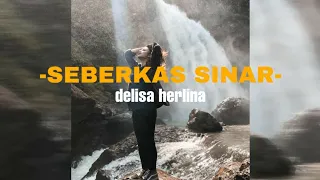 Download Lirik Lagu Seberkas Sinar Delisa Herlina Cover MP3