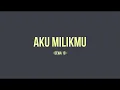 Download Lagu Dewa 19 - Aku Milikmu - Lyricdaily