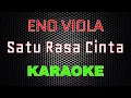Download Lagu Eno Viola - Satu Rasa Cinta [Karaoke] | LMusical