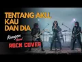 Download Lagu 🎵Kangen Band - Tentang Aku, Kau dan Dia (Cover Rock Metal) | Atmanara