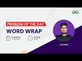 Word wrap Problem of the day 2022 Yash Dwivedi