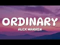 Alex Warren - Ordinary (Lyrics)
