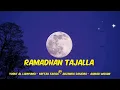 Download Lagu RAMADHAN TAJALLA Lirik - Adzando - Yusuf Al Lampungi - Ahmad Widiani - Miftah Farid