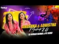 Download Lagu Anushka \u0026 Adhishtha Mashup 2.0 | Khatu Shyam Ji | Dj Karan Kahar | Dj Sonu