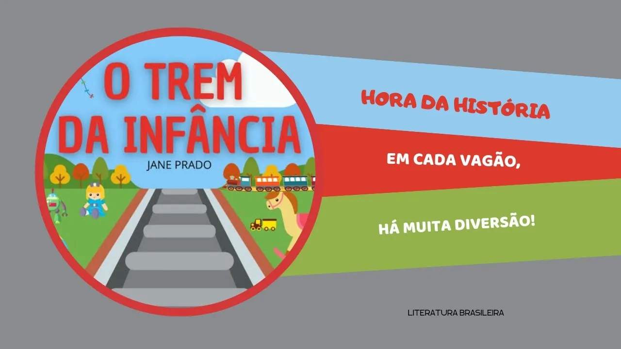O Trem da Infância | Hora da História |Historinha Infantil | #leituraparacrianças #infancia
