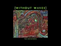 Without Waves - TV II