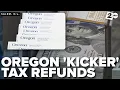 Oregon lawmakers propose change to Kicker Tax refunds sending funds to schools wildfire response