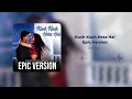 Kuch Kuch Hota Hai - Epic Orchestral Reimagining | Jatin Lalit