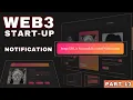 React NOTIFICATION Component Building Web3 NFTs API Start-Up From Scratch Part 13