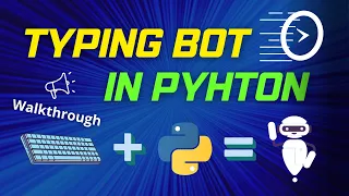 I built a TYPING BOT in PYTHON Short overview of BOT