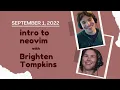 intro to neovim with Brighten Tompkins VOD 2022