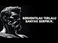 Download Lagu ANDA TERLALU BANYAK BERPIKIR dan ITU SEDANG MENGHANCURKAN KEDAMAIAN ANDA | STOIKISME