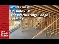Episode 261 The Breckenridge Lodge Framing