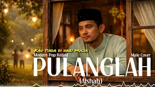 pulanglah aishah male cover modern pop ballad