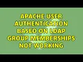 Apache user authentication based on LDAP group memberships not working