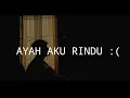 Download Lagu LIRIK LAGU || ayah peluk erat diriku (AYAH AKU RINDU - TRI SUAKA) cover akustik agusriansyah