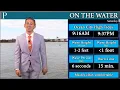 Your tide and marine forecast for the July 24-25 weekend