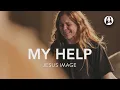 Download Lagu My Help | Jesus Image | Steffany Gretzinger