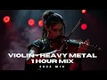 Download Lagu Epic Violin Metal [1 HOUR] | Dark Symphony for the Brave #metal #heavymetal #violin #1hourmusic