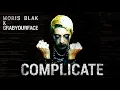Download Lagu MORIS BLAK feat. grabyourface - Complicate [OFFICIAL VIDEO]