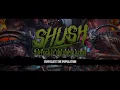 SHUSH - SUFFOCATE THE POPULATION VISUALIZER 2026 SW EXCLUSIVE