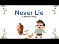 Never Lie Powerful Moral Story for Kids in English Honest Child Bedtime Story