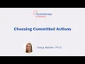 ACT for PTSD Choosing Committed Actions