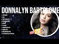 Lagu Donnalyn Bartolome ~ Full Album OPM tagalog Love Songs ~ Donnalyn Bartolome ~ MIX Songs
