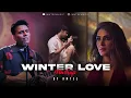 Winter Love Mashup 2025  | Amtee | Anuv Jain | Arijit Singh | Sad Mashup