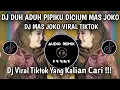 Download Lagu DJ DUH ADUH PIPIKU DICIUM MAS JOKO🔥DJ MAS JOKO VIRAL TIKTOK FYP 2025
