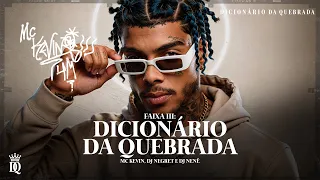 Mc Kevin - Dicionário Da Quebrada (DJ Negret,DJ Nenê)
