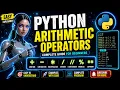 Python Arithmetic Operators Full Tutorial Complete Guide for Beginners