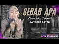 Download Lagu Sebab apa | Album Elvy Sukaesih |Cover DD Adhwa