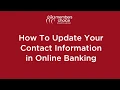 How to Update Contact Information in Online Banking - Members Choice Credit Union