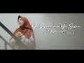 Download Lagu Ya Muhaimin Ya Salam - Siti Hanriyanti (Music Video TMD Media Religi)