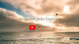 Sermão #199 | Dirigidos pelo Espírito — Pr. Manolo Damasio