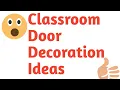 Classroom Door Decoration Ideas 2019