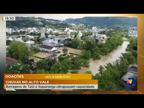Chuvas no Alto Vale: barragens de Taió e Ituporanga ultrapassam capacidade