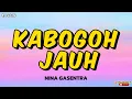 Download Lagu NANIH - KABOGOH JAUH || LIRIK LAGU @GASENTRAPAJAMPANGAN