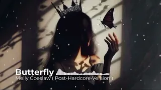 butterfly melly goeslaw cover post hardcore version 