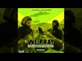Dre Island - WE PRAY ft. Popcaan